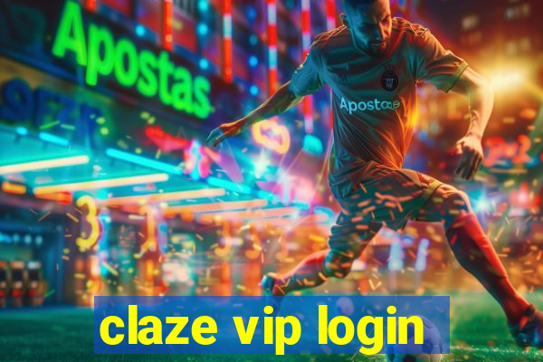 claze vip login